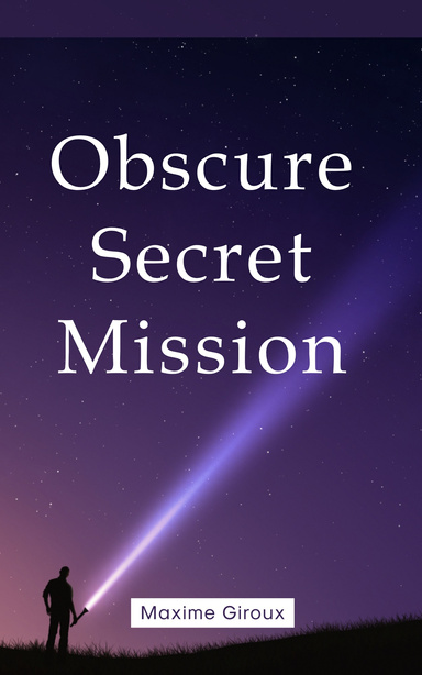 Obscure Secret Mission
