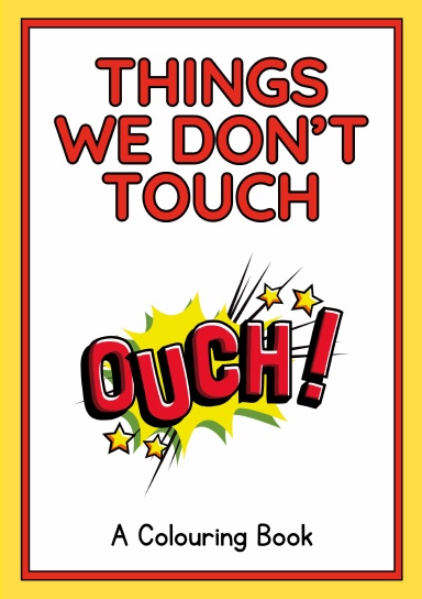 Things We Don't Touch - Safety For Tots