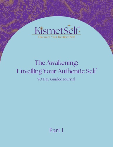 KismetSelf Authenticity Journal Part 1