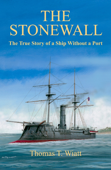 The Stonewall: The True Story of a Ship Without a Port