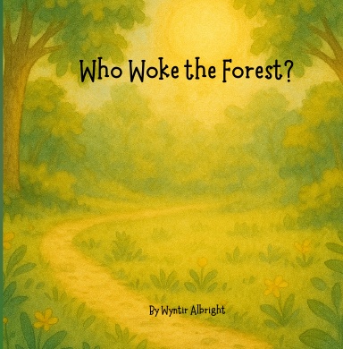 Who Woke The Forest?