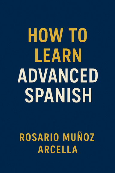 HOW TO LEARN ADVANCE SPANISH