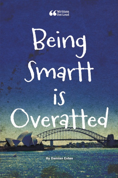 Being  Smartt  is  Overrated