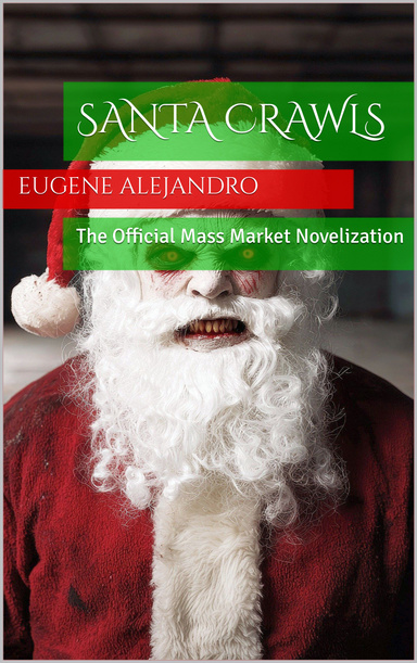 Santa Crawls: The Official Mass Market Novelization