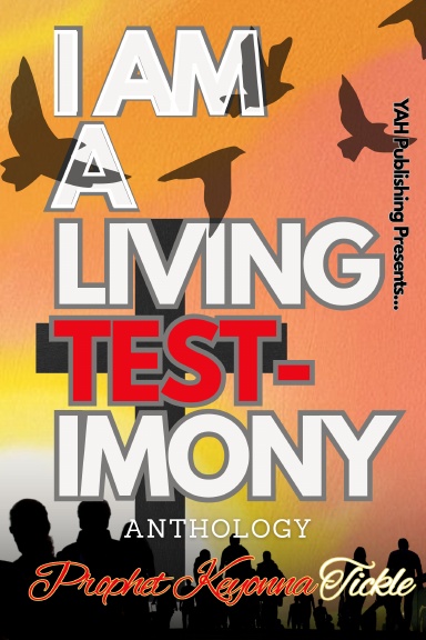 I Am A Living Testimony