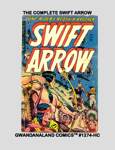 The Complete Swift Arrow (HC)