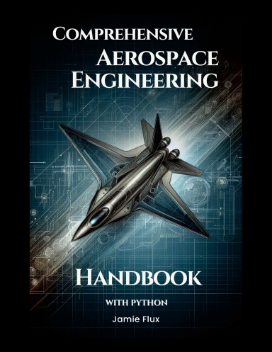 Comprehensive Aerospace Engineering Handbook with Python