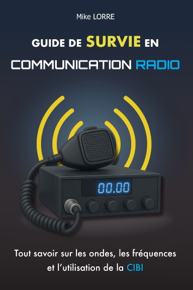 Guide de Survie en Communication Radio