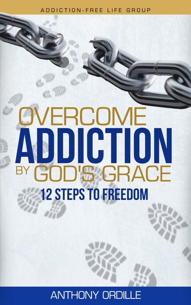 Overcome Addiction by God’s Grace