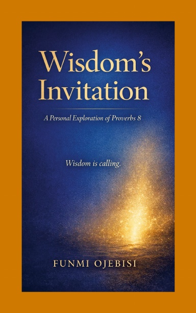 WISDOM’S INVITATION: