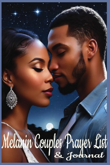 MELANIN COUPLES PRAYER LIST & JOURNAL