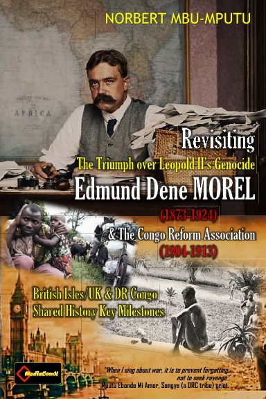 Edmund Dene MOREL (1873-1924) and the Congo Reform Association (1904 ...