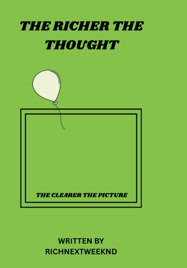 The Richer The Thought