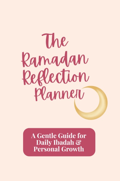 The Ramadan Reflection Planner