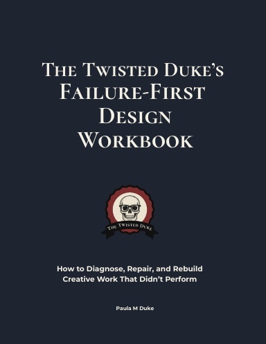 The Twisted Duke’s Failure-First Design Workbook