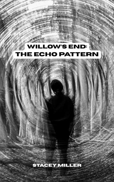 Willow's End: The Echo Pattern