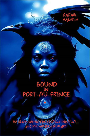 Bound in Port-au-Prince - Part Two of Two
