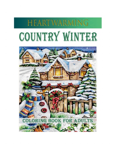 Heart Warming Country Winter Coloring Book for Adults: Giant Super Jumbo  Features 80 Coloring Pages of