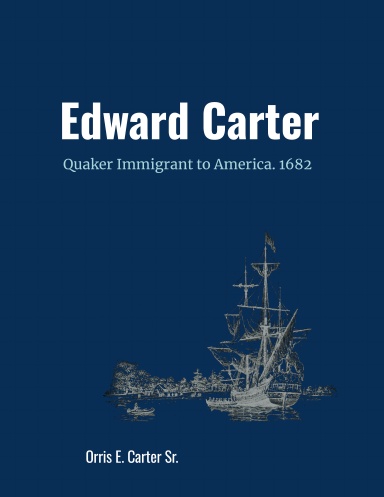 Edward Carter, Quaker Immigrant to America, 1682