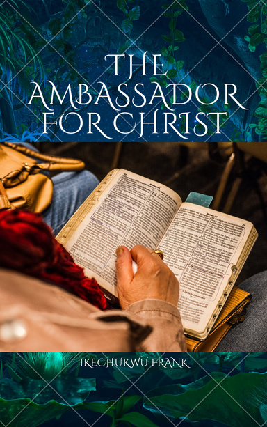 THE AMBASSADOR FOR CHRIST