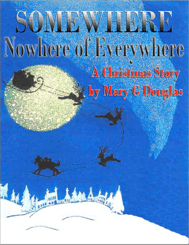 Somewhere, Nowhere of Everywhere