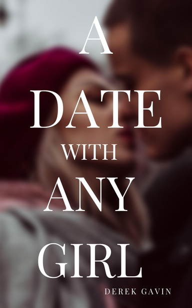 A Date With Any Girl