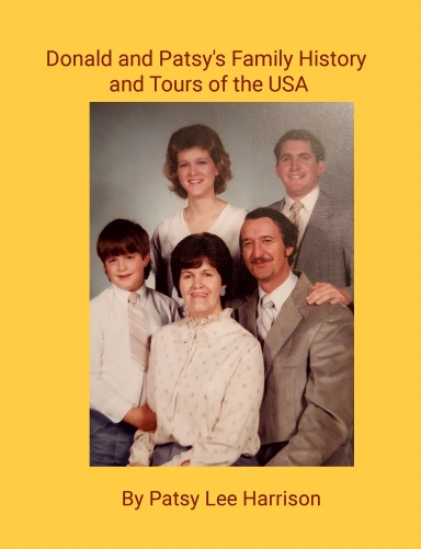 Donald and Patsy's Family History and Tours of the USA