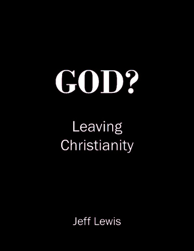 God? Leaving Christianity