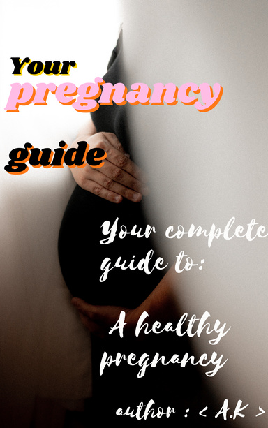 Your pregnancy guide "A healthy pregnancy"