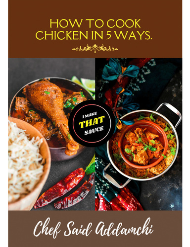 how to cook Chicken in 5 ways.