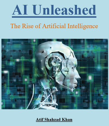 AI Unleashed: The Rise of Artificial Intelligence