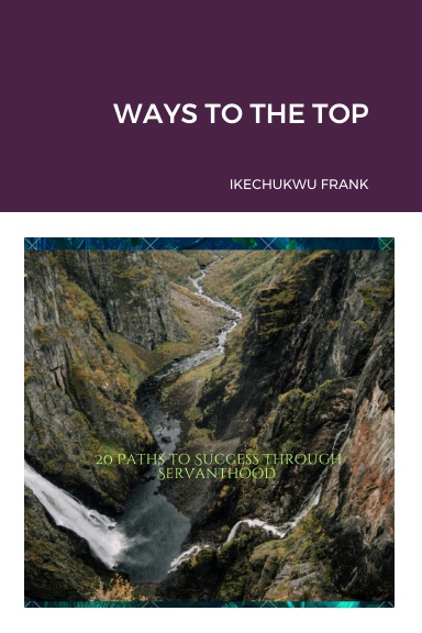 WAYS TO THE TOP