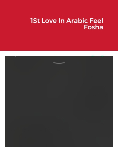 1St Love In Arabic Feel Fosha