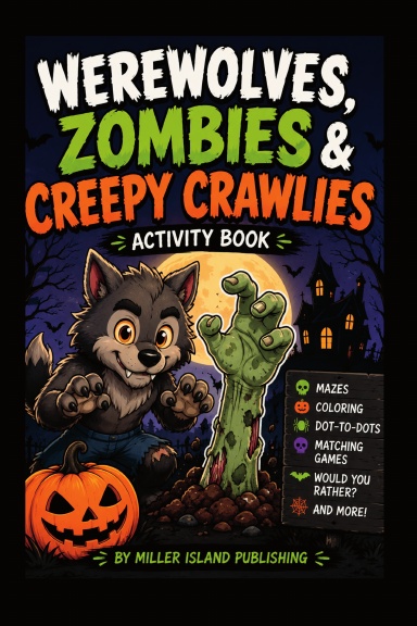 Werewolves, Zombies & Creepy Crawlies