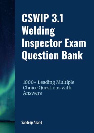 CSWIP 3.1 Welding Inspector Exam Question Bank