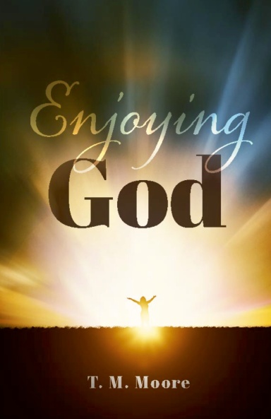 Enjoying God