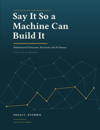 Say It So a Machine Can Build It