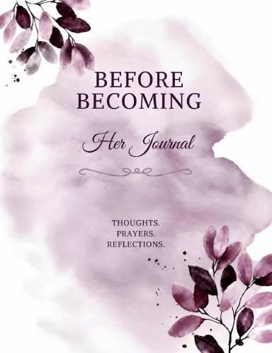 Before Becoming: Her Journal