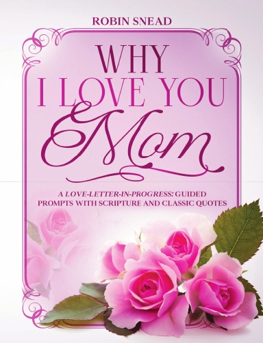 Why I Love You, Mom