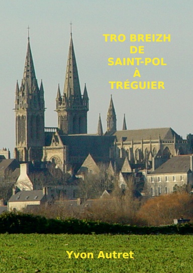 TRO BREIZH - DE SAINT-POL-DE-LÉON À TRÉGUIER