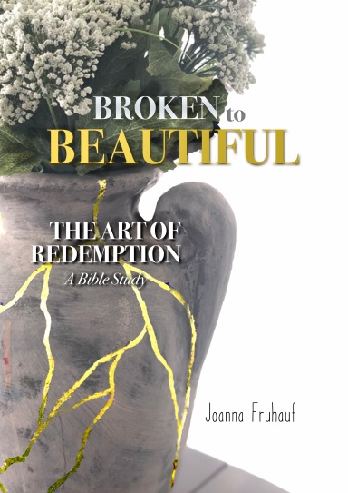 Broken to Beautiful
