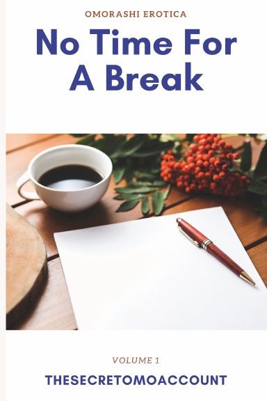 No Time For A Break: M/M Omorashi Erotica