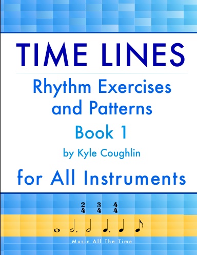Time Lines Rhythm Exercises and Patterns for All Instruments, Book 1