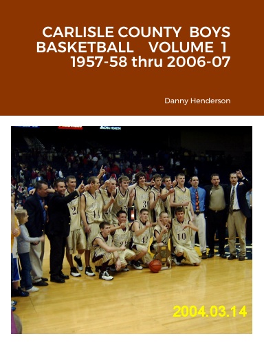 CARLISLE COUNTY BOY'S BASKETBALL VOLUME 1