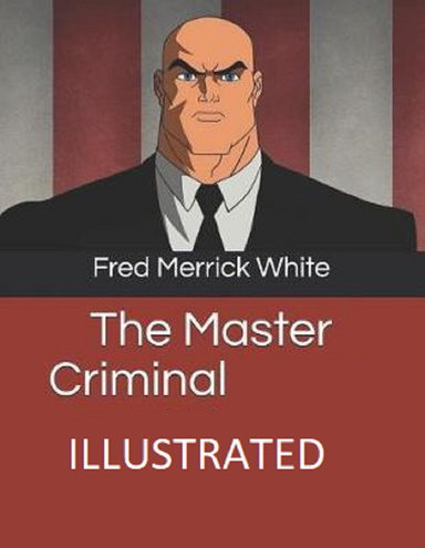 The Master Criminal Illustrated