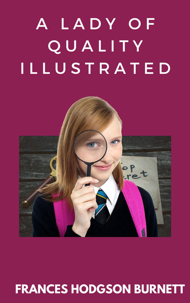 A Lady of Quality Illustrated