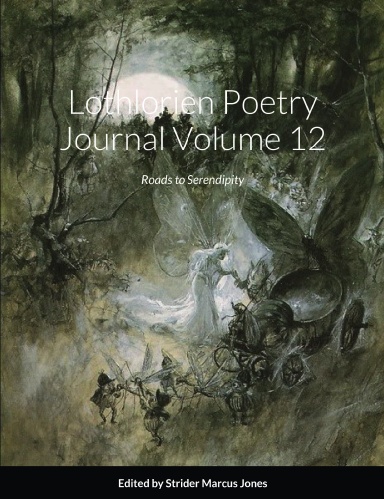 Buy Lothlorien Poetry Journal Volume 12 - Roads to Serendipity