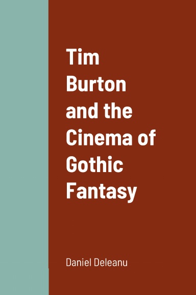 Tim Burton and the Cinema of Gothic Fantasy