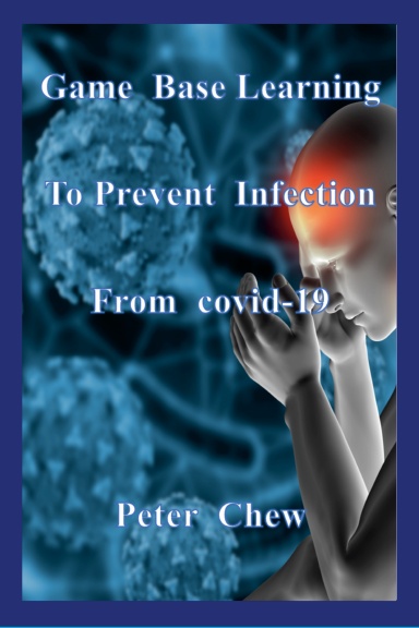 Game Base Learning  to Prevent Infection  from COVID-19