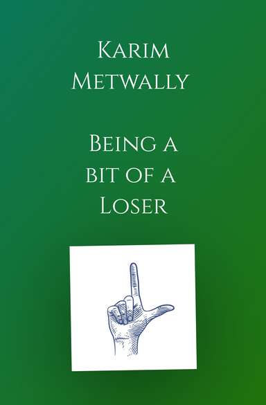 Being a Bit of a Loser